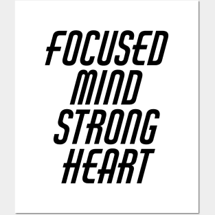 Focused Mind Strong Heart Posters and Art